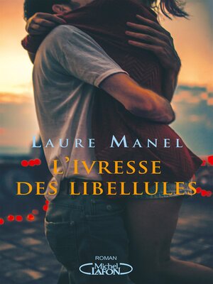 cover image of L'IVRESSE DES LIBELLULES
